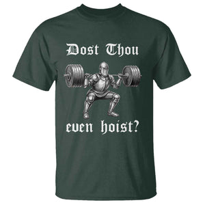 Knight Lifting Meme T Shirt Funny Medieval Gym Dost Thou Even Hoist TS10 Dark Forest Green Print Your Wear