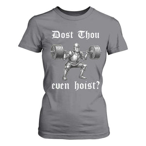 Knight Lifting Meme T Shirt For Women Funny Medieval Gym Dost Thou Even Hoist TS10 Charcoal Print Your Wear