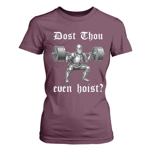 Knight Lifting Meme T Shirt For Women Funny Medieval Gym Dost Thou Even Hoist TS10 Maroon Print Your Wear