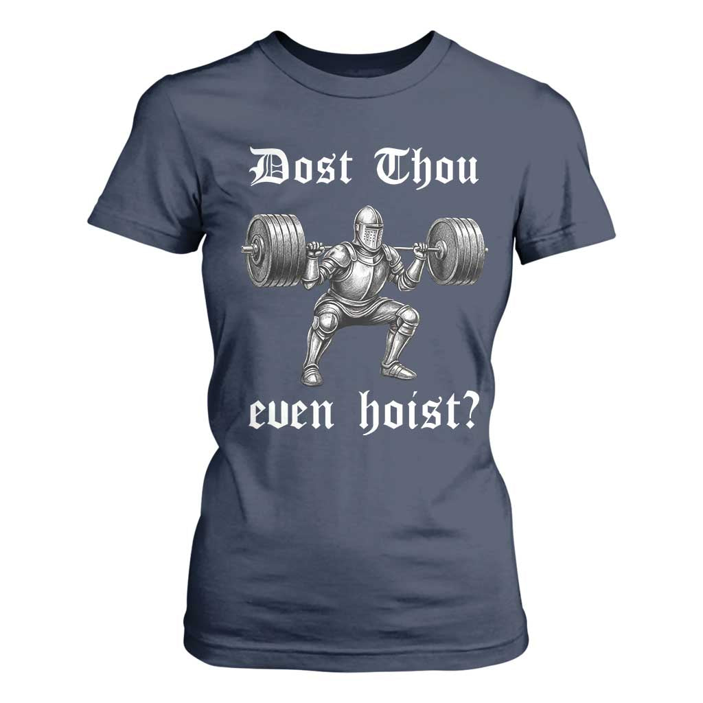 Knight Lifting Meme T Shirt For Women Funny Medieval Gym Dost Thou Even Hoist TS10 Navy Print Your Wear