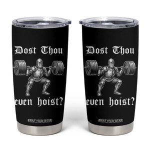 Knight Lifting Meme Tumbler Cup Funny Medieval Gym Dost Thou Even Hoist TS10 Black Print Your Wear