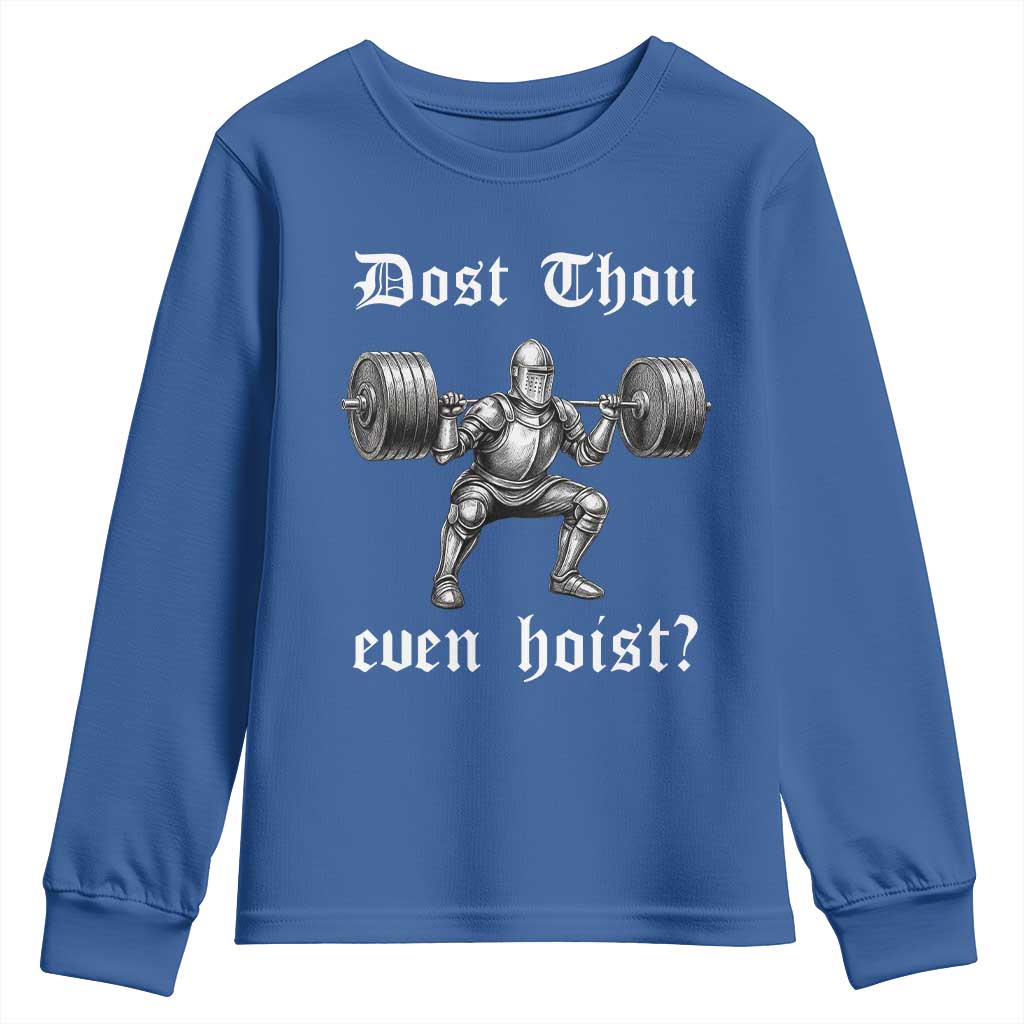 Knight Lifting Meme Youth Sweatshirt Funny Medieval Gym Dost Thou Even Hoist TS10 Royal Blue Print Your Wear