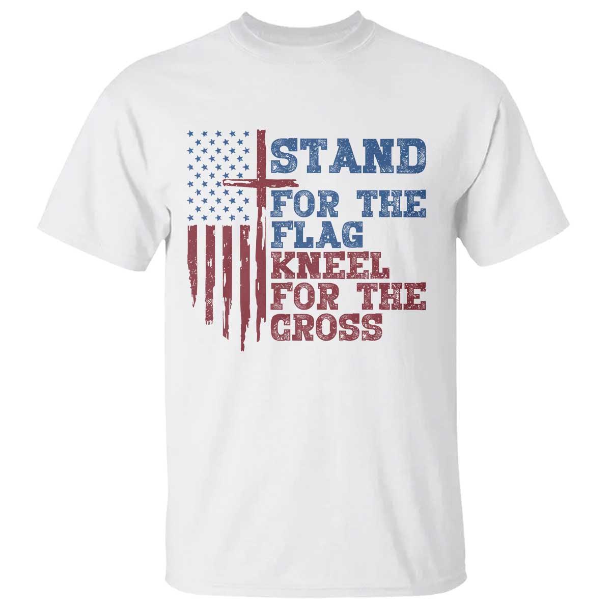 Stand For The Flag Kneel For The Cross T Shirt Cross US Flag American Patriotic Christian Faith 4th of July TS10 White Print Your Wear