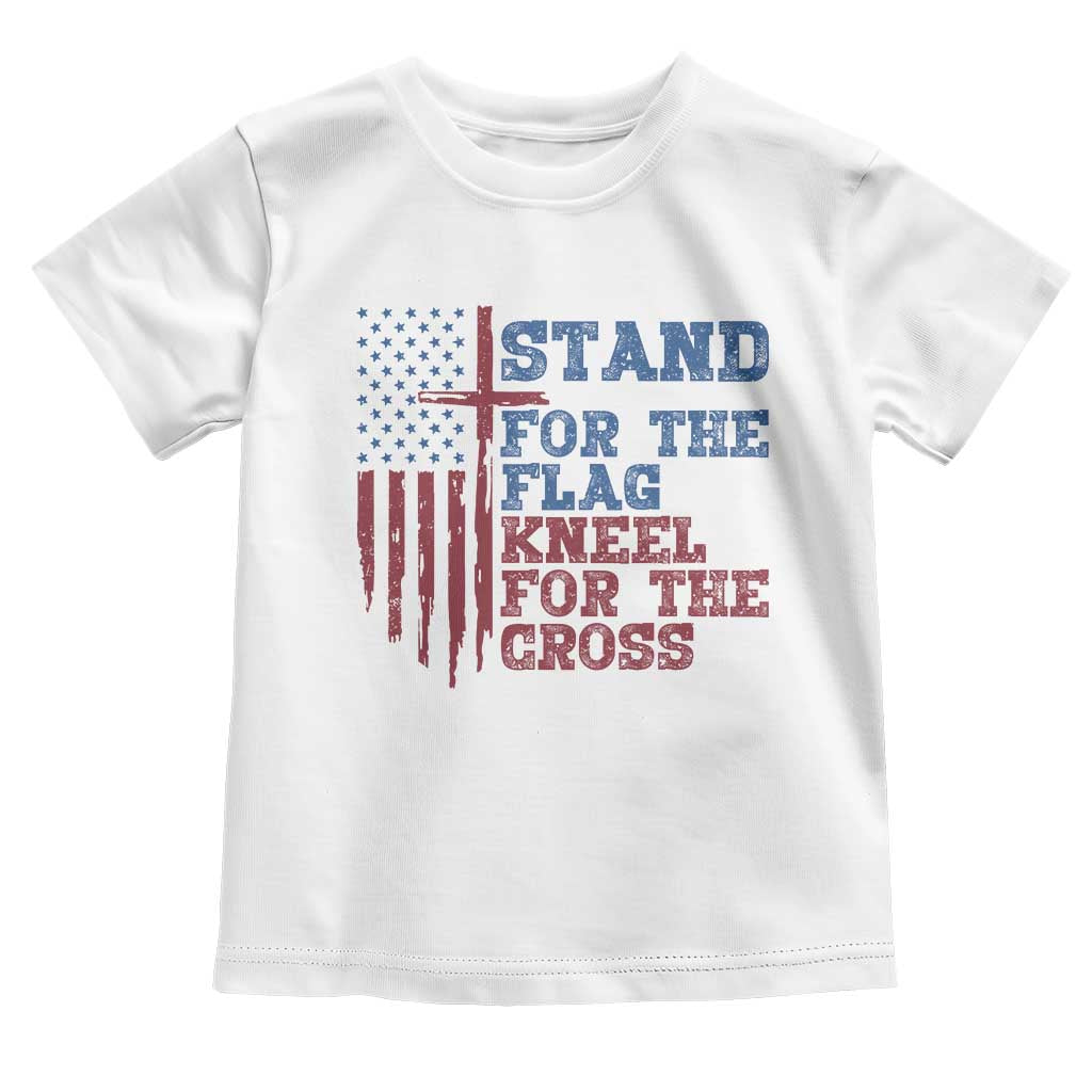 Stand For The Flag Kneel For The Cross Toddler T Shirt Cross US Flag American Patriotic Christian Faith 4th of July TS10 White Print Your Wear
