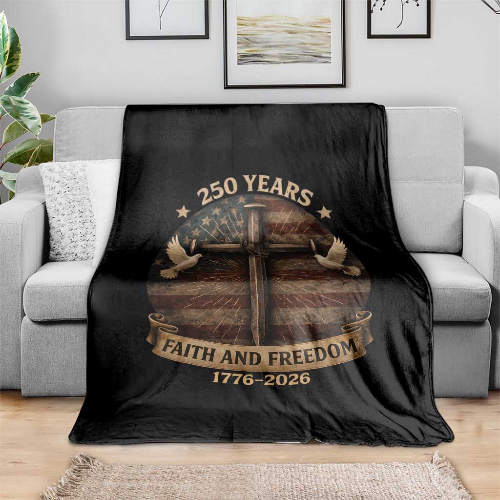 250 Years America Throw Blanket 250th Birthday 4th Of July Independence Day Faith Freedom TS10 Print Your Wear