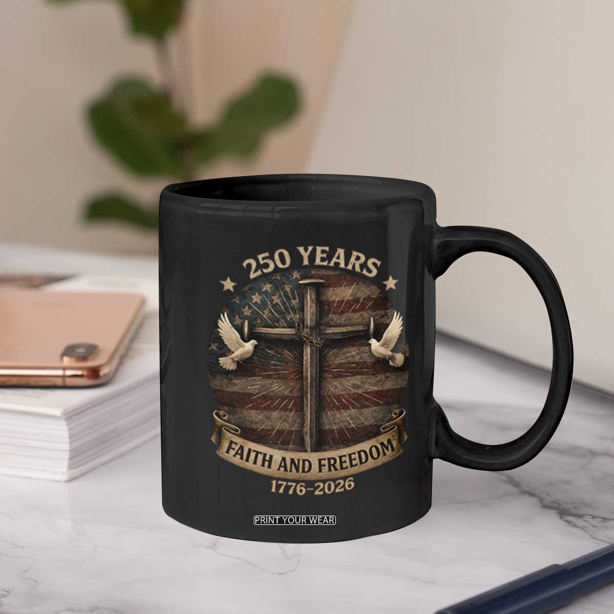 250 Years America Coffee Mug 250th Birthday 4th Of July Independence Day Faith Freedom TS10 Print Your Wear
