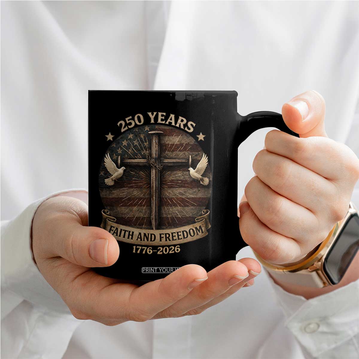 250 Years America Coffee Mug 250th Birthday 4th Of July Independence Day Faith Freedom TS10 Print Your Wear