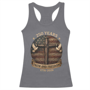 250 Years America Racerback Tank Top 250th Birthday 4th Of July Independence Day Faith Freedom TS10 Charcoal Print Your Wear
