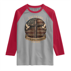250 Years America Raglan Shirt 250th Birthday 4th Of July Independence Day Faith Freedom TS10 Sport Gray Red Print Your Wear