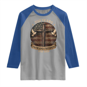 250 Years America Raglan Shirt 250th Birthday 4th Of July Independence Day Faith Freedom TS10 Sport Gray Royal Print Your Wear