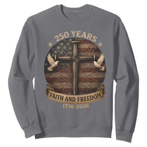 250 Years America Sweatshirt 250th Birthday 4th Of July Independence Day Faith Freedom TS10 Charcoal Print Your Wear