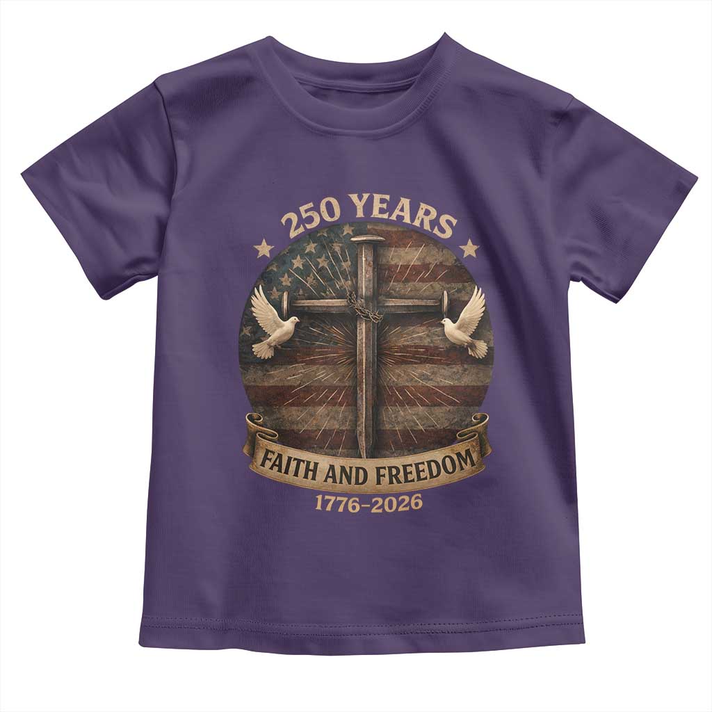 250 Years America Toddler T Shirt 250th Birthday 4th Of July Independence Day Faith Freedom TS10 Purple Print Your Wear