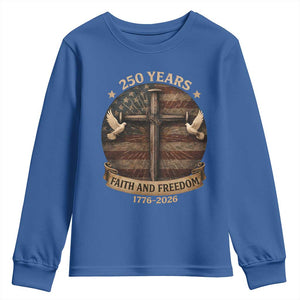 250 Years America Youth Sweatshirt 250th Birthday 4th Of July Independence Day Faith Freedom TS10 Royal Blue Print Your Wear