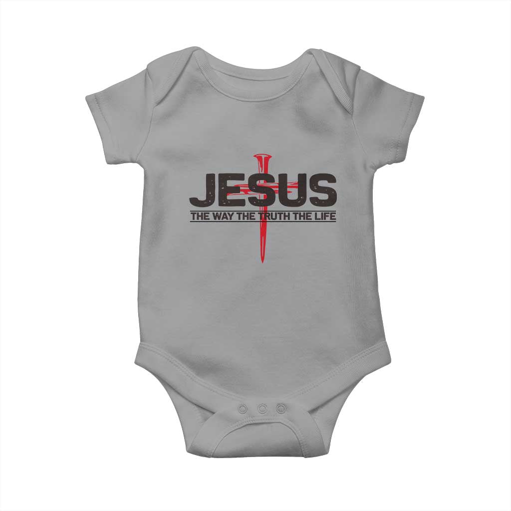 Jesus Christ Baby Onesie The Way Truth Life Cross Nails Faith In God Christian TS10 Sport Gray Print Your Wear