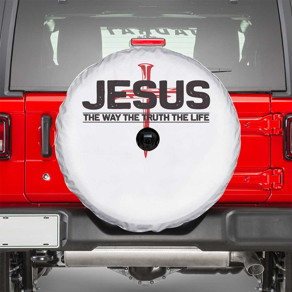 Jesus Christ Spare Tire Cover The Way Truth Life Cross Nails Faith In God Christian TS10 White Print Your Wear