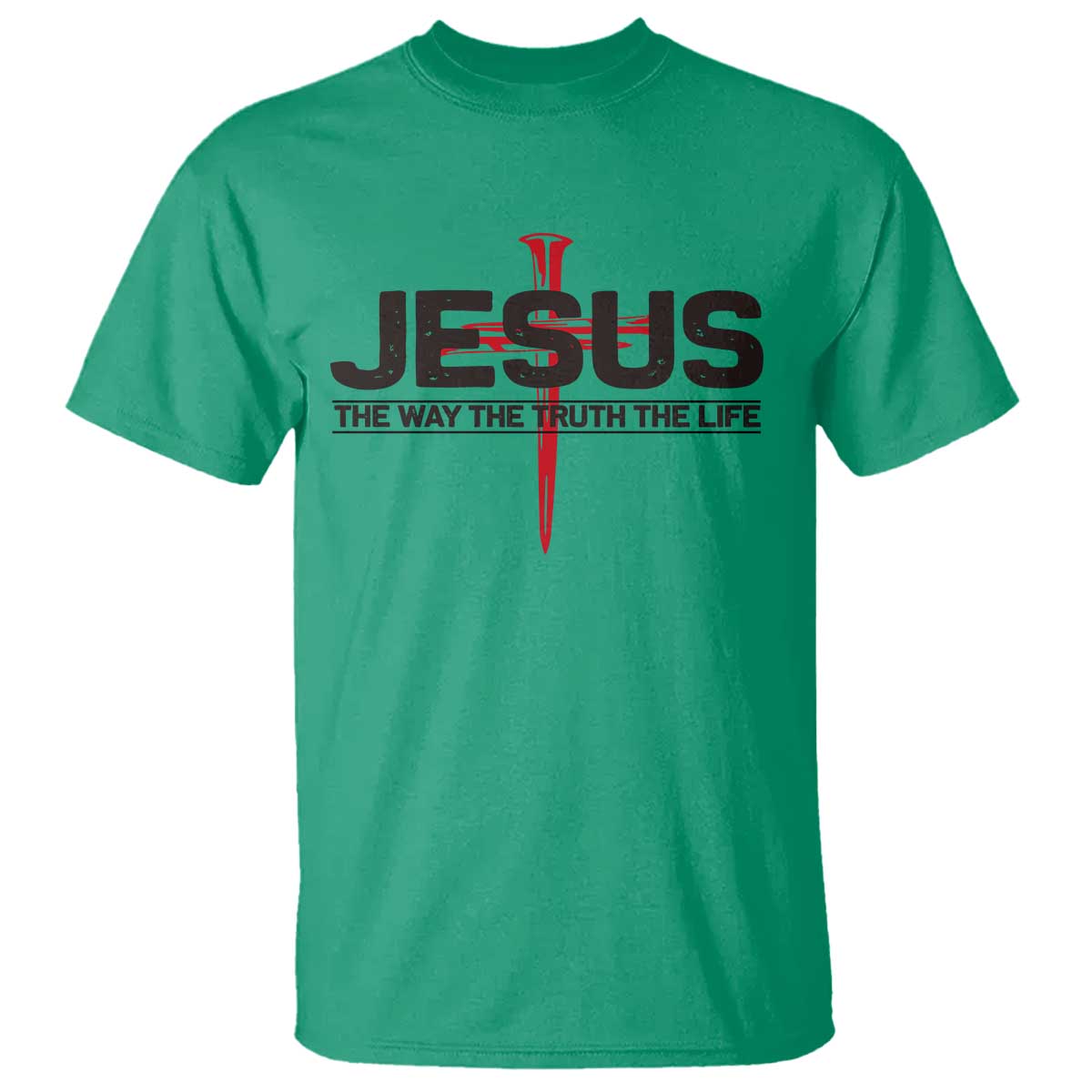 Jesus Christ T Shirt The Way Truth Life Cross Nails Faith In God Christian TS10 Irish Green Print Your Wear