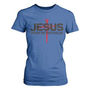 Jesus Christ T Shirt For Women The Way Truth Life Cross Nails Faith In God Christian TS10 Royal Blue Print Your Wear