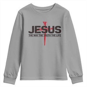 Jesus Christ Youth Sweatshirt The Way Truth Life Cross Nails Faith In God Christian TS10 Sport Gray Print Your Wear