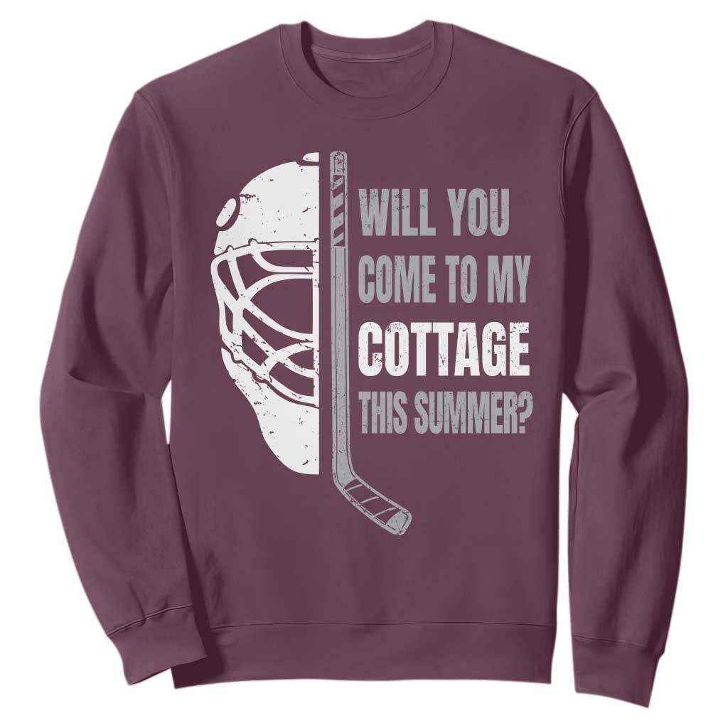 Will You Come To My Cottage This Summer Sweatshirt Retro LGBT Romance Hockey Fan TS10 Maroon Print Your Wear