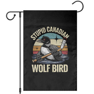 Stupid Canadian Wolf Bird Garden Flag Retro Romance Hockey LGBT Book Movie Fans Gift TS10 Black Print Your Wear