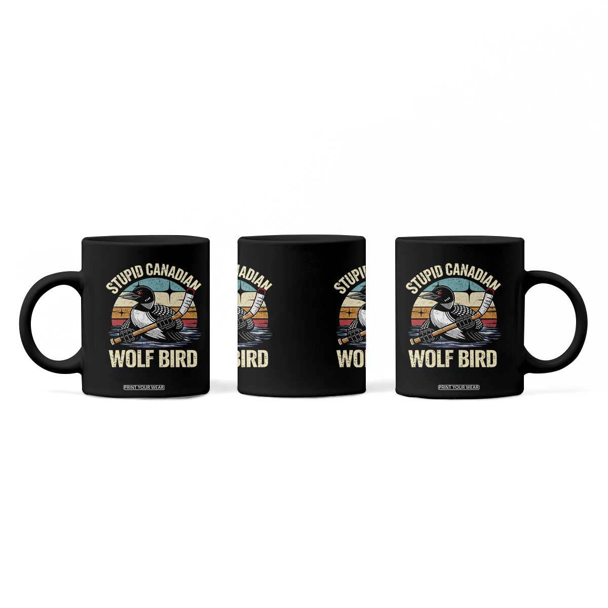 Stupid Canadian Wolf Bird Coffee Mug Retro Romance Hockey LGBT Book Movie Fans Gift TS10 Print Your Wear