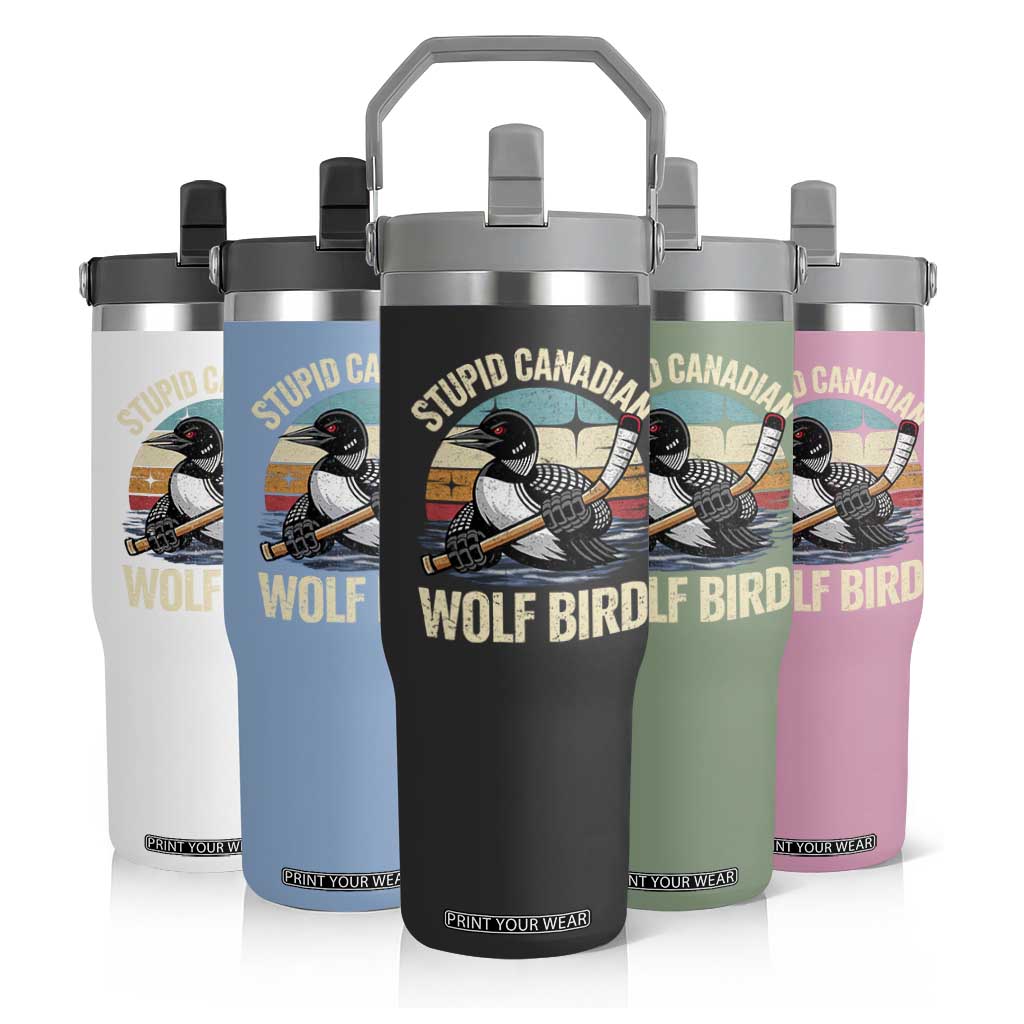 Stupid Canadian Wolf Bird Flip Straw Tumbler Retro Romance Hockey LGBT Book Movie Fans Gift TS10 Print Your Wear