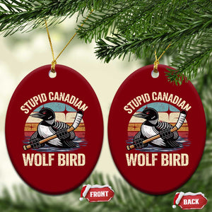 Stupid Canadian Wolf Bird Ceramic Ornament Retro Romance Hockey LGBT Book Movie Fans Gift TS10 Print Your Wear