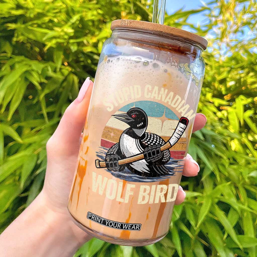 Stupid Canadian Wolf Bird Glass Can Retro Romance Hockey LGBT Book Movie Fans Gift TS10 Black Print Your Wear