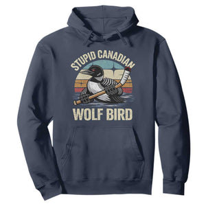 Stupid Canadian Wolf Bird Hoodie Retro Romance Hockey LGBT Book Movie Fans Gift TS10 Navy Print Your Wear