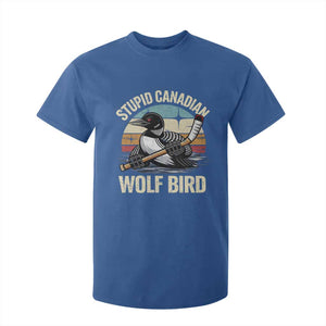 Stupid Canadian Wolf Bird T Shirt For Kid Retro Romance Hockey LGBT Book Movie Fans Gift TS10 Royal Blue Print Your Wear