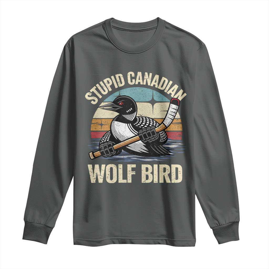 Stupid Canadian Wolf Bird Long Sleeve Shirt Retro Romance Hockey LGBT Book Movie Fans Gift TS10 Dark Heather Print Your Wear