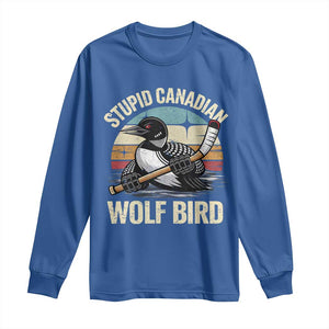 Stupid Canadian Wolf Bird Long Sleeve Shirt Retro Romance Hockey LGBT Book Movie Fans Gift TS10 Royal Blue Print Your Wear