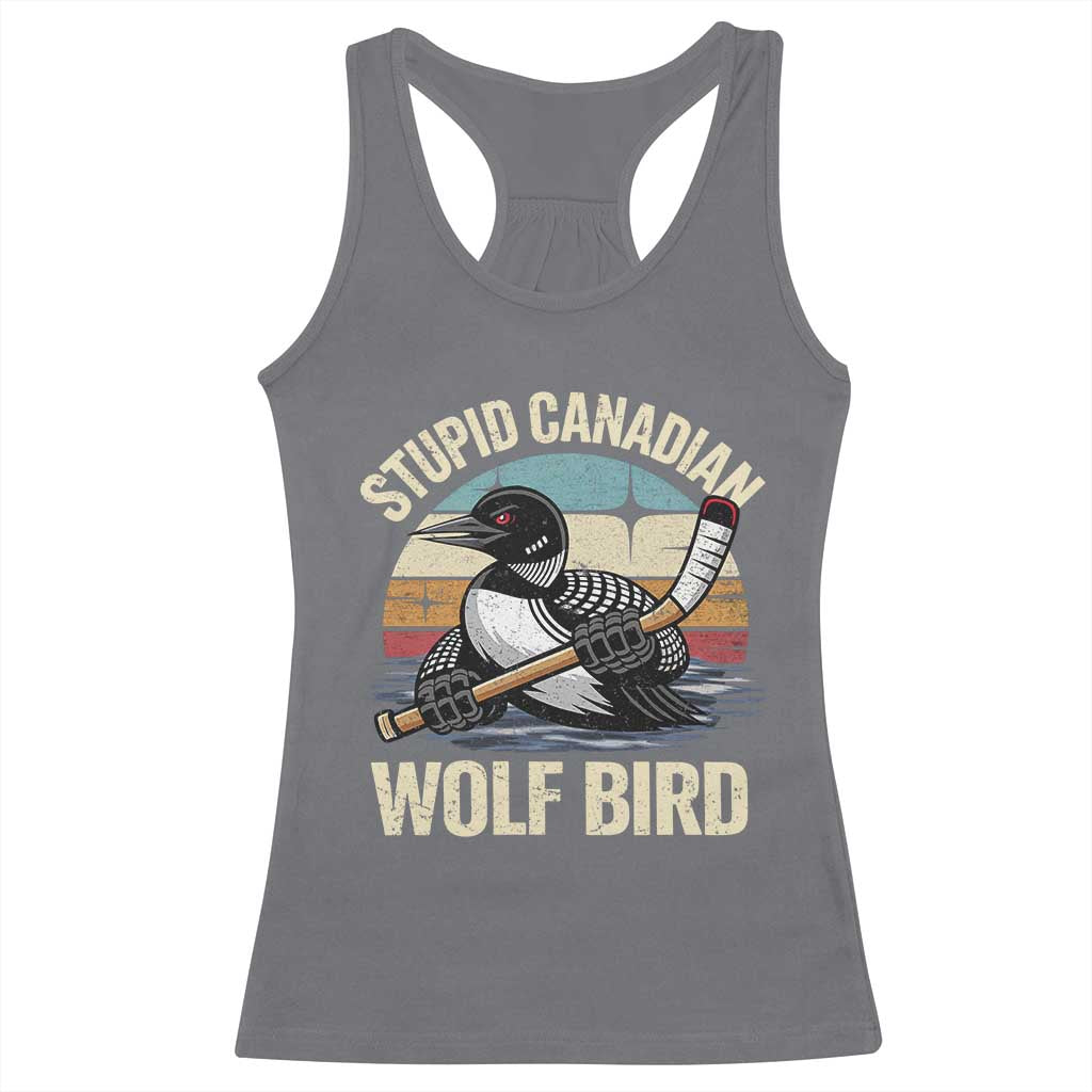 Stupid Canadian Wolf Bird Racerback Tank Top Retro Romance Hockey LGBT Book Movie Fans Gift TS10 Charcoal Print Your Wear