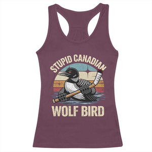 Stupid Canadian Wolf Bird Racerback Tank Top Retro Romance Hockey LGBT Book Movie Fans Gift TS10 Maroon Print Your Wear