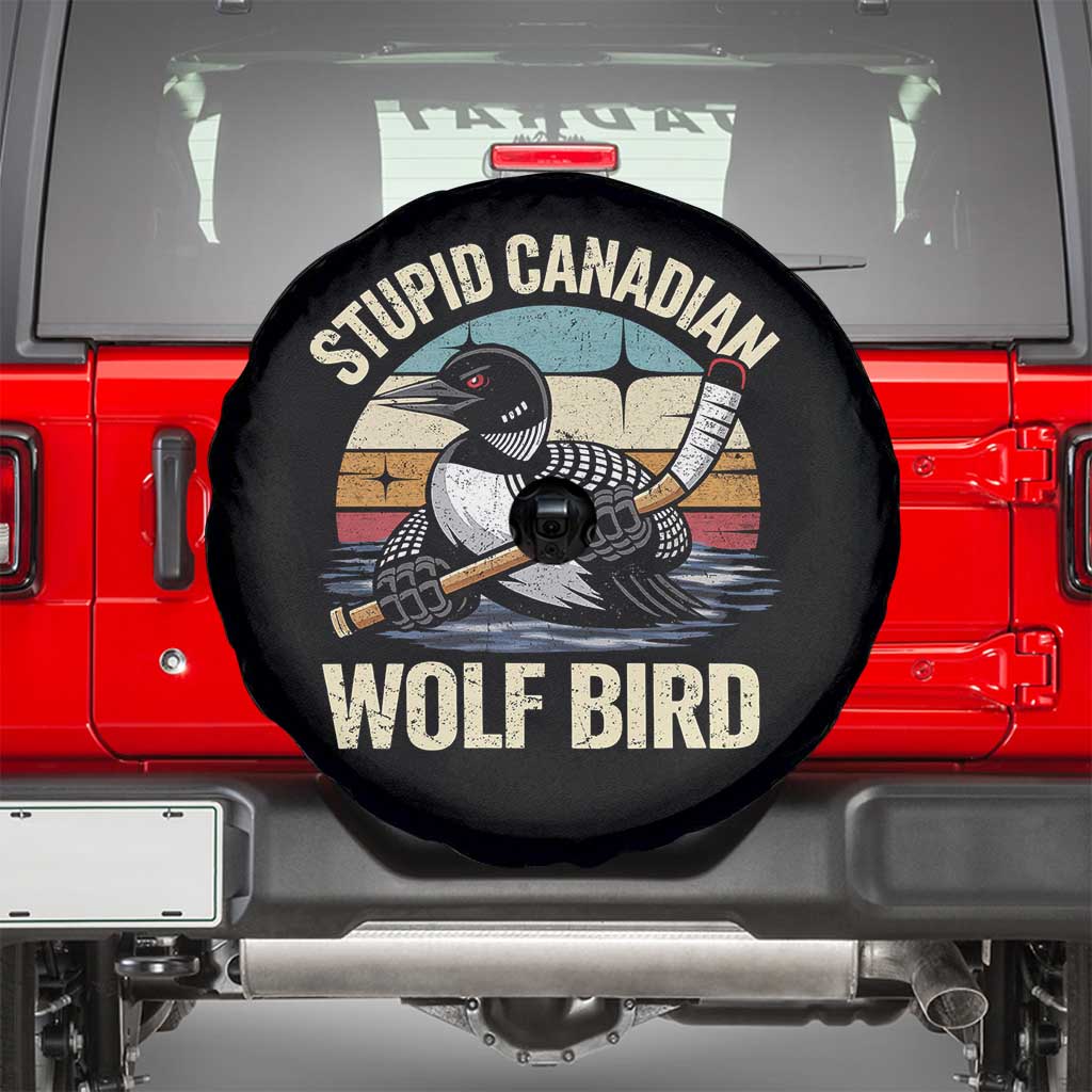 Stupid Canadian Wolf Bird Spare Tire Cover Retro Romance Hockey LGBT Book Movie Fans Gift TS10 Black Print Your Wear