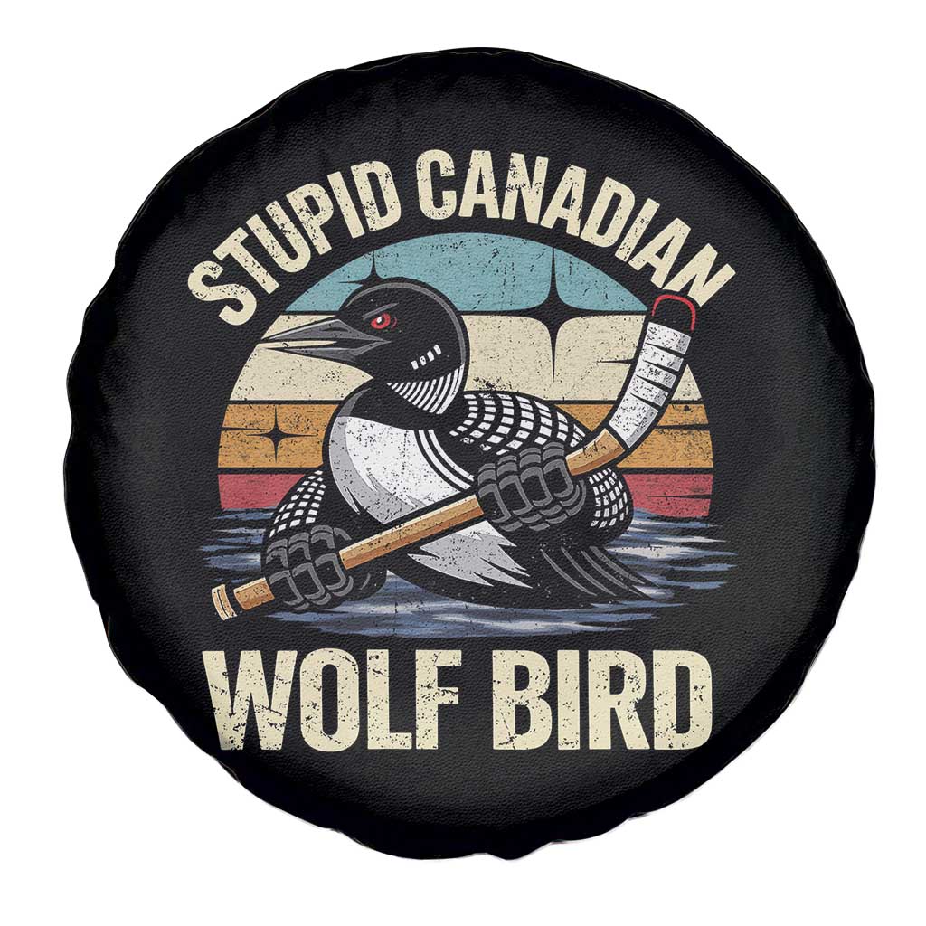 Stupid Canadian Wolf Bird Spare Tire Cover Retro Romance Hockey LGBT Book Movie Fans Gift TS10 Print Your Wear