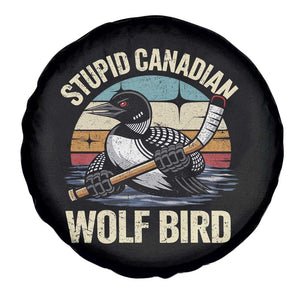 Stupid Canadian Wolf Bird Spare Tire Cover Retro Romance Hockey LGBT Book Movie Fans Gift TS10 Print Your Wear