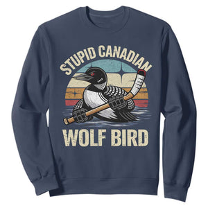 Stupid Canadian Wolf Bird Sweatshirt Retro Romance Hockey LGBT Book Movie Fans Gift TS10 Navy Print Your Wear