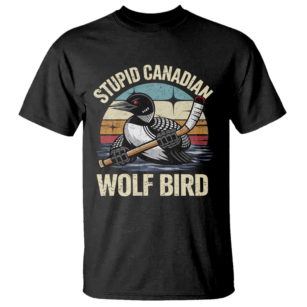 Stupid Canadian Wolf Bird T Shirt Retro Romance Hockey LGBT Book Movie Fans Gift TS10 Black Print Your Wear