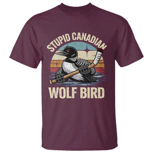Stupid Canadian Wolf Bird T Shirt Retro Romance Hockey LGBT Book Movie Fans Gift TS10 Maroon Print Your Wear