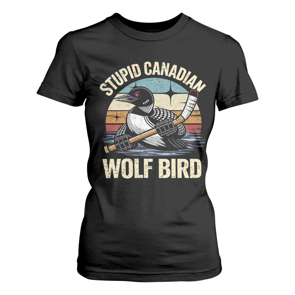 Stupid Canadian Wolf Bird T Shirt For Women Retro Romance Hockey LGBT Book Movie Fans Gift TS10 Black Print Your Wear