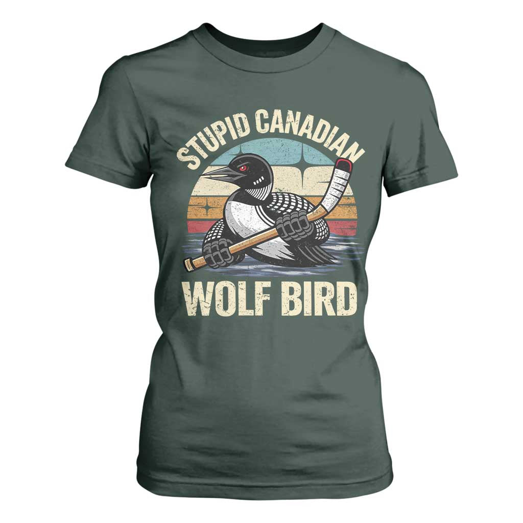 Stupid Canadian Wolf Bird T Shirt For Women Retro Romance Hockey LGBT Book Movie Fans Gift TS10 Dark Forest Green Print Your Wear