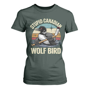 Stupid Canadian Wolf Bird T Shirt For Women Retro Romance Hockey LGBT Book Movie Fans Gift TS10 Dark Forest Green Print Your Wear