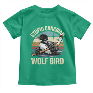 Stupid Canadian Wolf Bird Toddler T Shirt Retro Romance Hockey LGBT Book Movie Fans Gift TS10 Irish Green Print Your Wear