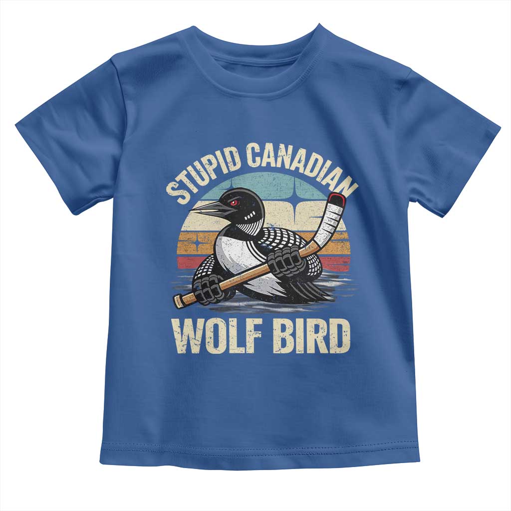 Stupid Canadian Wolf Bird Toddler T Shirt Retro Romance Hockey LGBT Book Movie Fans Gift TS10 Royal Blue Print Your Wear