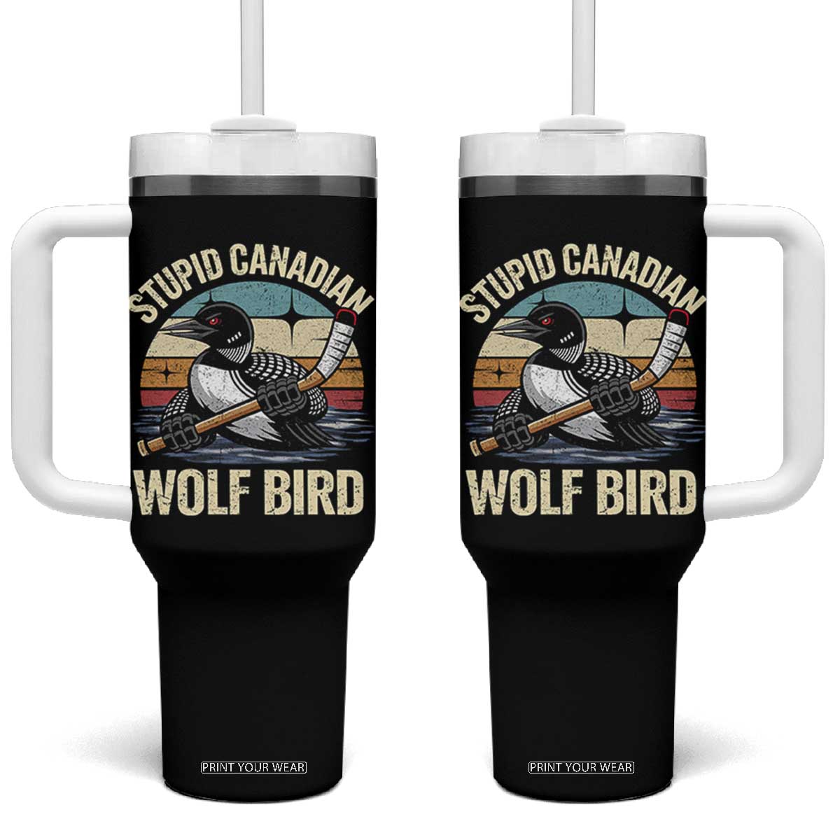Stupid Canadian Wolf Bird Tumbler With Handle Retro Romance Hockey LGBT Book Movie Fans Gift TS10 One Size: 40 oz Black Print Your Wear