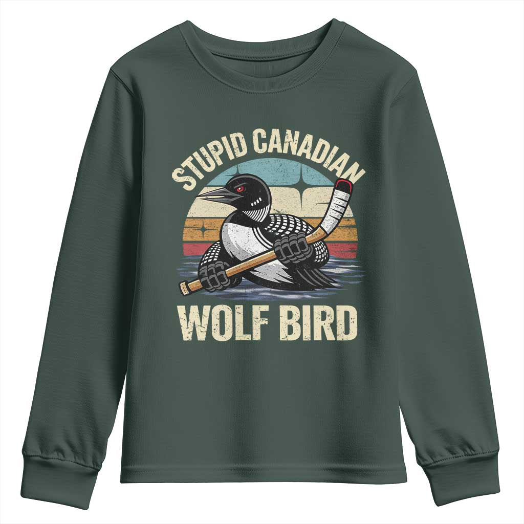 Stupid Canadian Wolf Bird Youth Sweatshirt Retro Romance Hockey LGBT Book Movie Fans Gift TS10 Dark Forest Green Print Your Wear