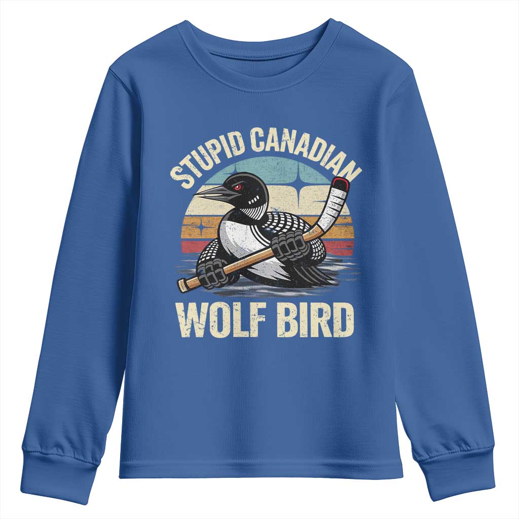 Stupid Canadian Wolf Bird Youth Sweatshirt Retro Romance Hockey LGBT Book Movie Fans Gift TS10 Royal Blue Print Your Wear