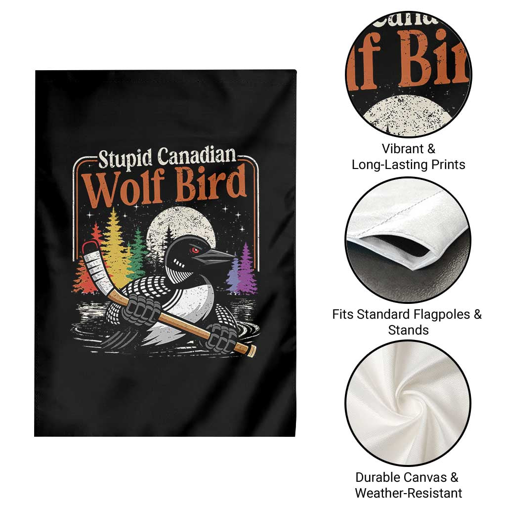 Stupid Canadian Wolf Bird Garden Flag Retro Romance Hockey LGBT Book Movie Fans TS10 Print Your Wear