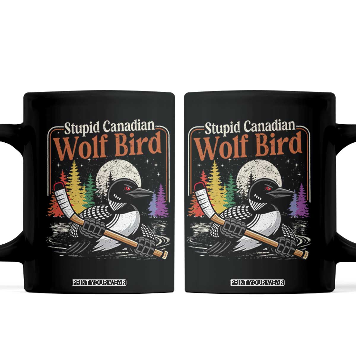 Stupid Canadian Wolf Bird Coffee Mug Retro Romance Hockey LGBT Book Movie Fans TS10 Black Print Your Wear